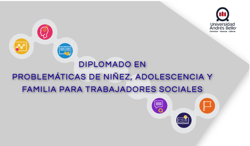 Diplomado en Problemáticas de Niñez, Adolescencia y Familia para Técnicos en Trabajo Social